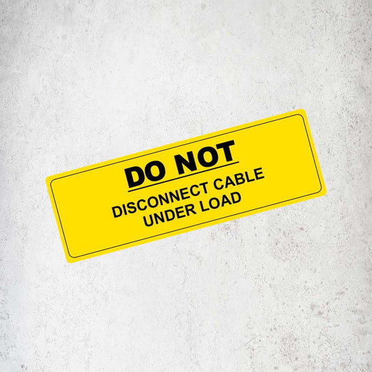 Danger Do Not Disconnect Cable Under Load Label / Sticker (Variant 1) Labels, Reflective, Stickers, Vinyl  Stickers Direct Designs