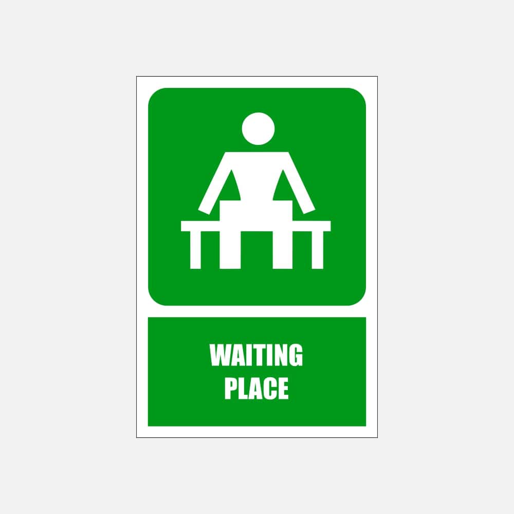 GA14E - Waiting Place Explanatory Safety Sign 200x300, 300x450, 400x600, ABS, ChromaDek, Explanatory Signs, General Information Direct Designs