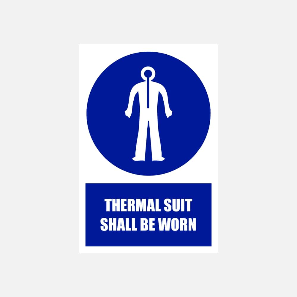 MV24E - Thermal Suit Shall Be Worn Explanatory Safety Sign 200x300, 300x450, 400x600, ABS, ChromaDek, Explanatory Signs, Mandatory Signs Direct Designs