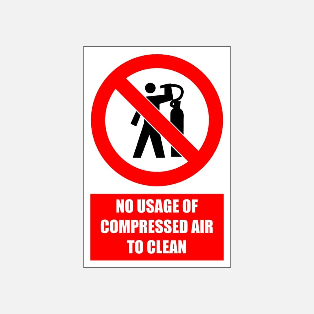 PV11E - No Usage of Compressed Air To Clean Explanatory Safety Sign 200x300, 300x450, 400x600, ABS, ChromaDek, Explanatory Signs, Prohibitive Sign Direct Designs