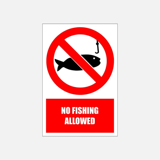 PV25E - No Fishing Allowed Explanatory Safety Sign 200x300, 300x450, 400x600, ABS, ChromaDek, Explanatory Signs, Prohibitive Sign Direct Designs