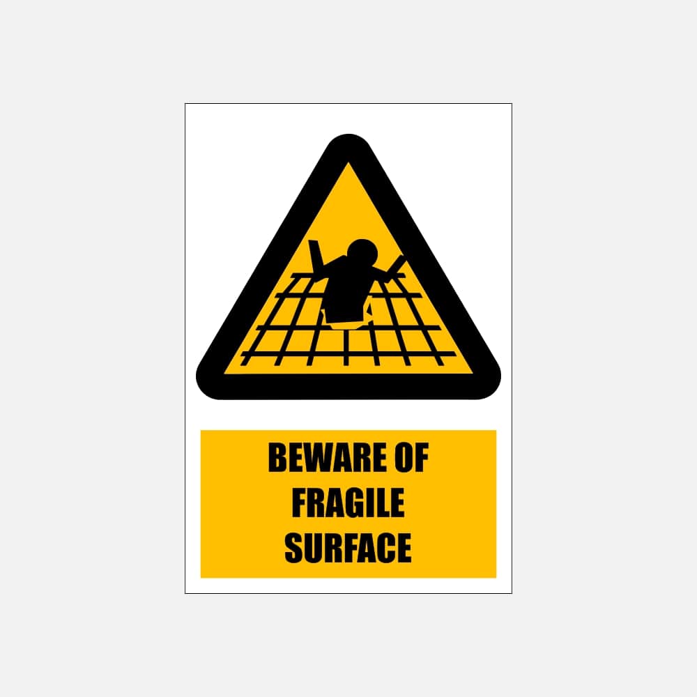 WW10E - Beware of Fragile Surface Explanatory Safety Sign 200x300, 300x450, 400x600, ABS, ChromaDek, Explanatory Signs, Hazard Sign Direct Designs