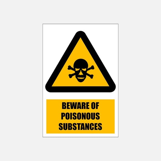 WW5E - Beware of Poisonous Substances Explanatory Safety Sign 200x300, 300x450, 400x600, ABS, ChromaDek, Explanatory Signs, Hazard Sign Direct Designs