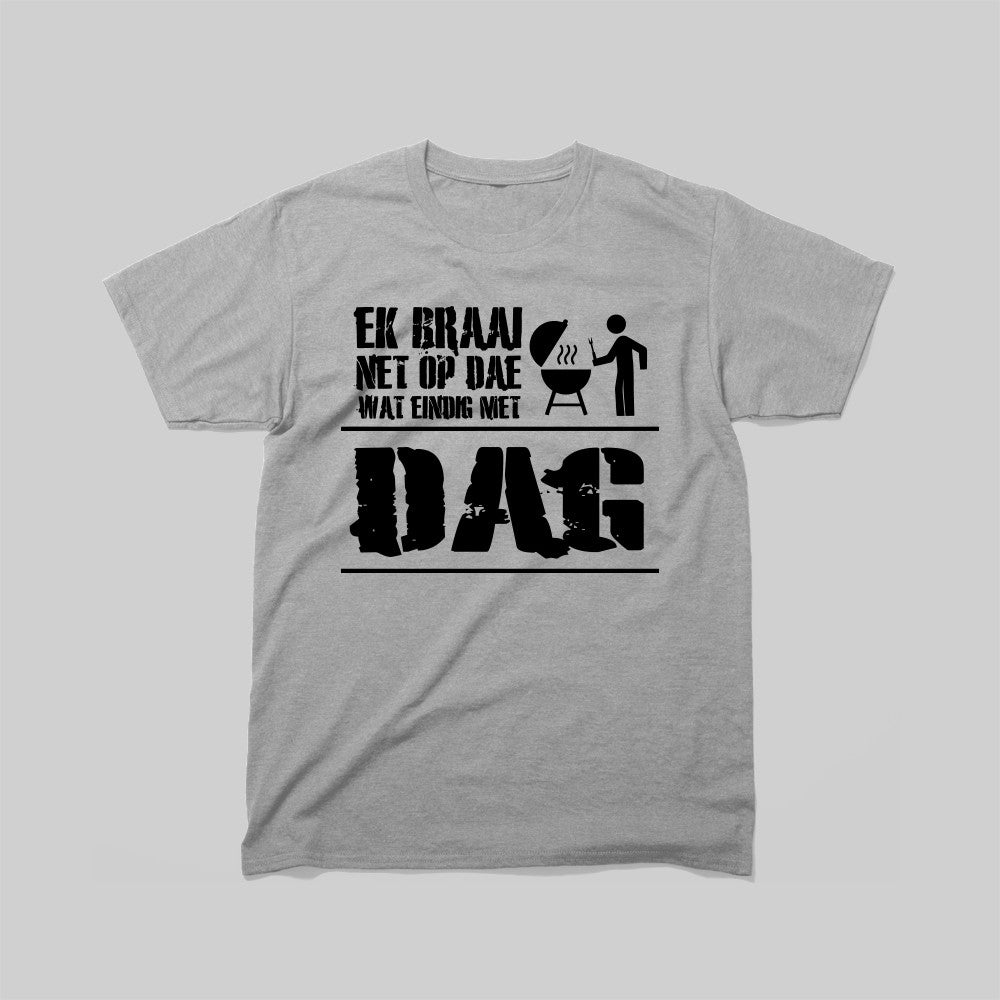 DEFOK Ek Braai Net Op Dae Wat Eindig Met Dag