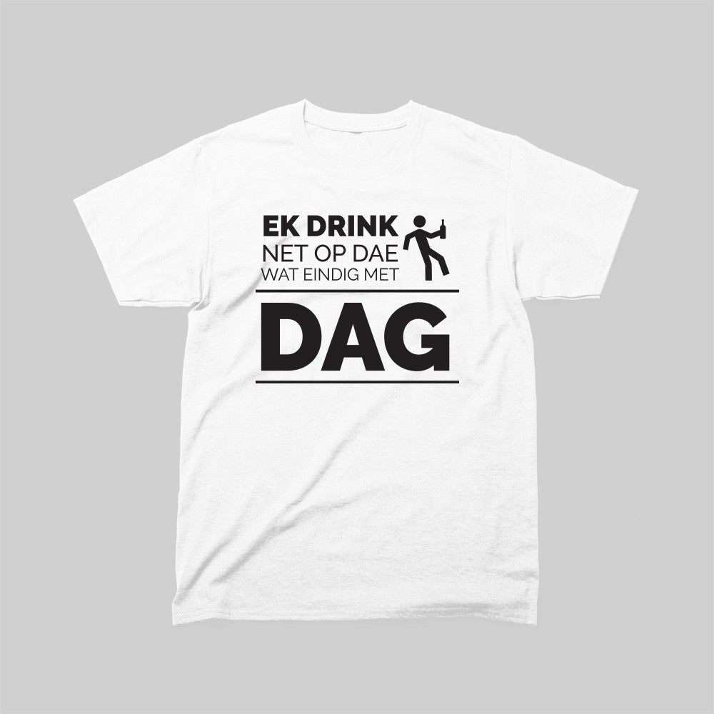 DEFOK Ek Drink Net Op Dae Wat Eindig Met Dag