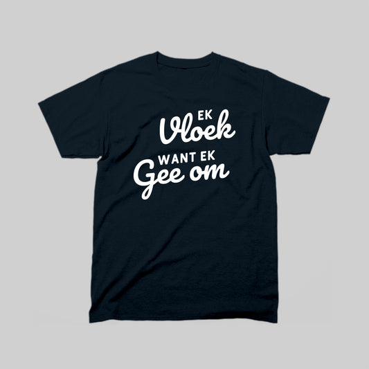 DEFOK Ek Vloek, Want Ek Gee Om T-Hemp