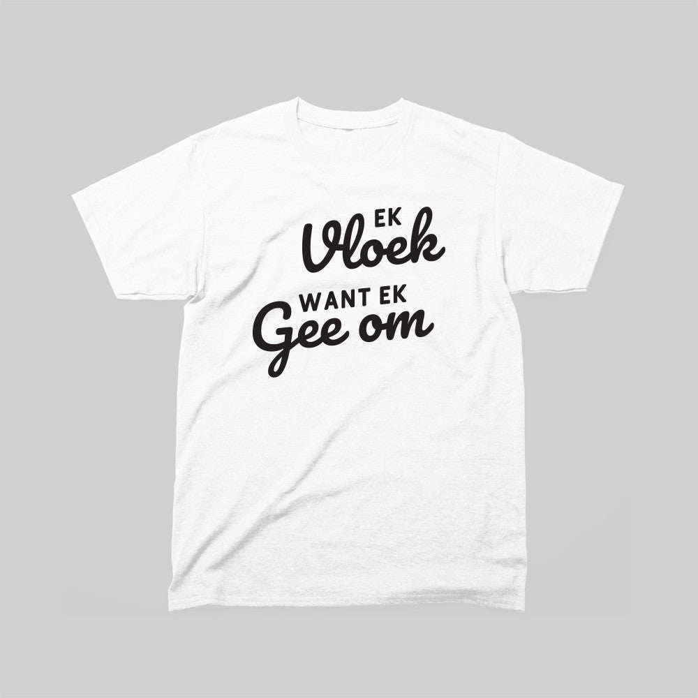 DEFOK Ek Vloek, Want Ek Gee Om T-Hemp