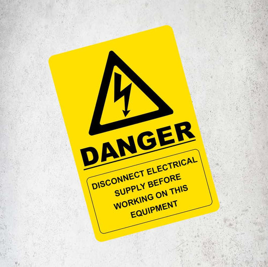 Danger Disconnect Electrical Supply Before Working On This Equipment Label / Sticker Labels, Reflective, Stickers, Vinyl  Stickers Direct Designs