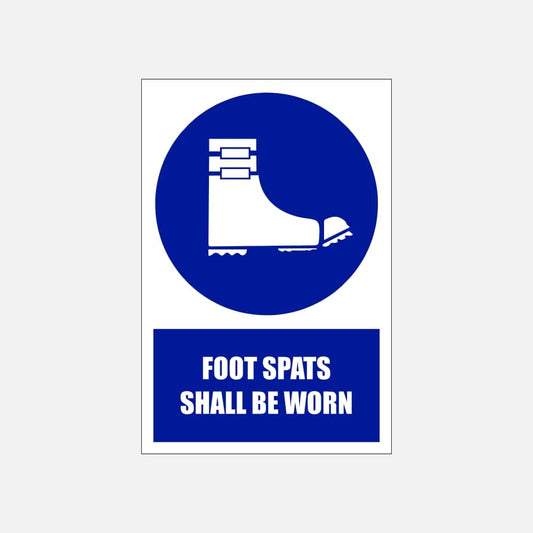 MV22E - Foot Spats Shall Be Worn Explanatory Safety Sign 200x300, 300x450, 400x600, ABS, ChromaDek, Explanatory Signs, Mandatory Signs Direct Designs
