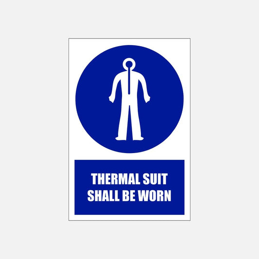 MV24E - Thermal Suit Shall Be Worn Explanatory Safety Sign 200x300, 300x450, 400x600, ABS, ChromaDek, Explanatory Signs, Mandatory Signs Direct Designs