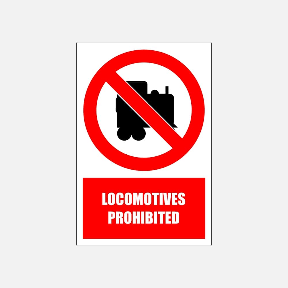 PV17E - Locomotives Prohibited Explanatory Safety Sign 200x300, 300x450, 400x600, ABS, ChromaDek, Explanatory Signs, Prohibitive Sign Direct Designs