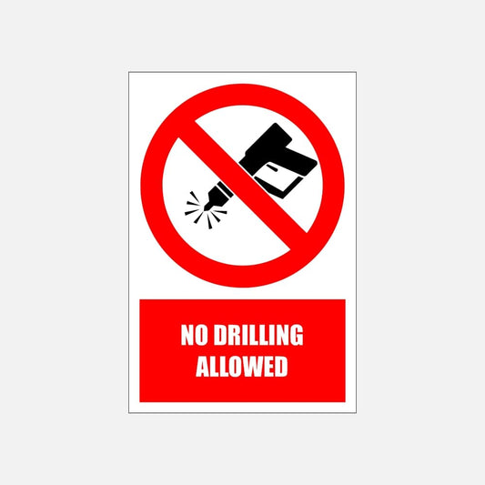 PV32E - No Drilling Allowed Explanatory Safety Sign 200x300, 300x450, 400x600, ABS, ChromaDek, Explanatory Signs, Prohibitive Sign Direct Designs