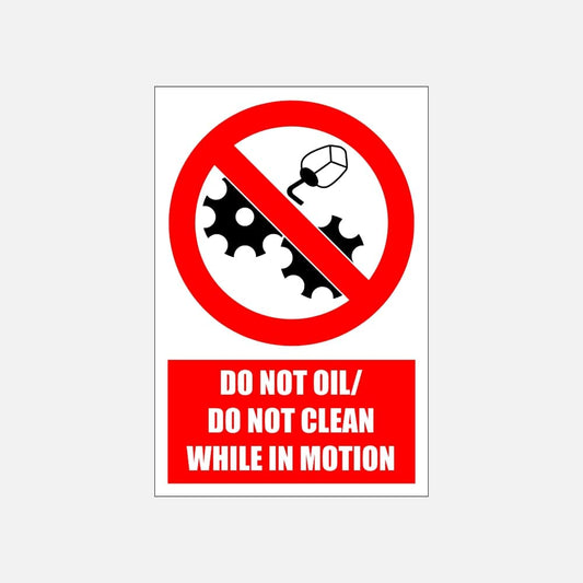 PV35E - Do Not Oil/Clean While In Motion Explanatory Safety Sign 200x300, 300x450, 400x600, ABS, ChromaDek, Explanatory Signs, Prohibitive Sign Direct Designs