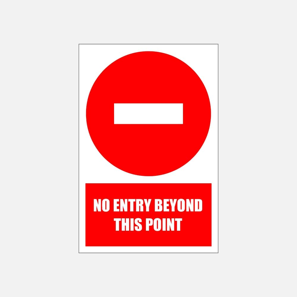PV6E - No Entry Beyond This Point Explanatory Safety Sign 200x300, 300x450, 400x600, ABS, ChromaDek, Explanatory Signs, Prohibitive Sign Direct Designs