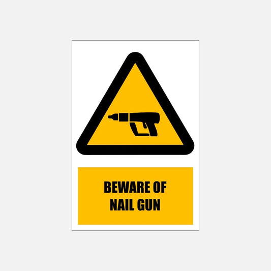 WW31E - Beware of Nail Gun Explanatory Safety Sign 200x300, 300x450, 400x600, ABS, ChromaDek, Explanatory Signs, Hazard Sign Direct Designs