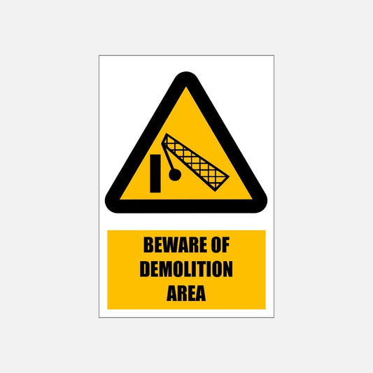 WW32E - Beware of Demolition Area Explanatory Safety Sign 200x300, 300x450, 400x600, ABS, ChromaDek, Explanatory Signs, Hazard Sign Direct Designs