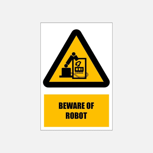 WW34E - Beware of Robot Explanatory Safety Sign 200x300, 300x450, 400x600, ABS, ChromaDek, Explanatory Signs, Hazard Sign Direct Designs