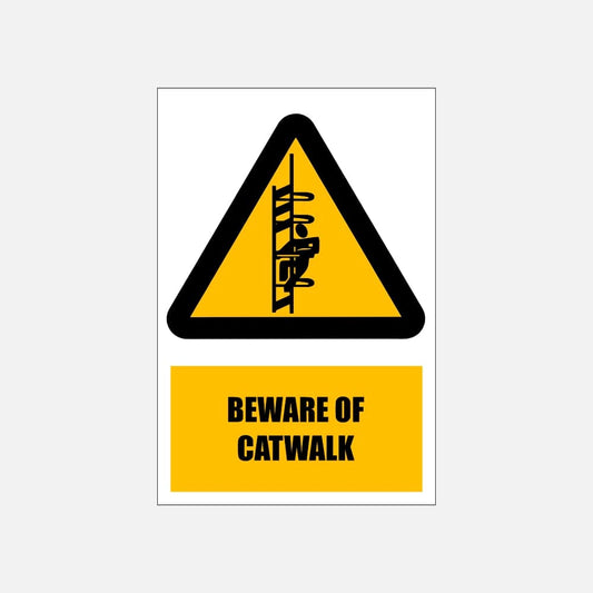 WW35E - Beware of Catwalk Explanatory Safety Sign 200x300, 300x450, 400x600, ABS, ChromaDek, Explanatory Signs, Hazard Sign Direct Designs